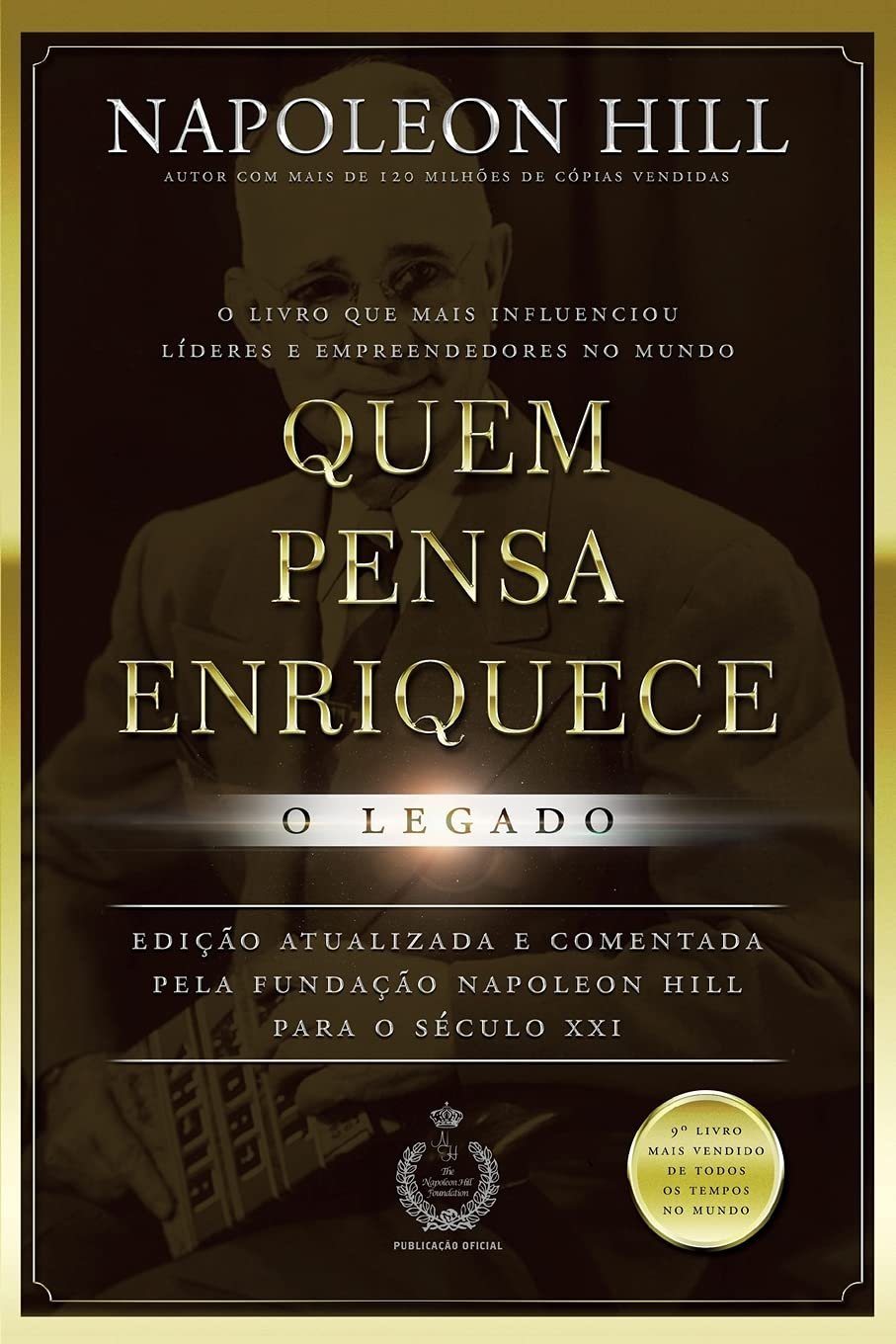 Quem pensa enriquece - o legado: O legado